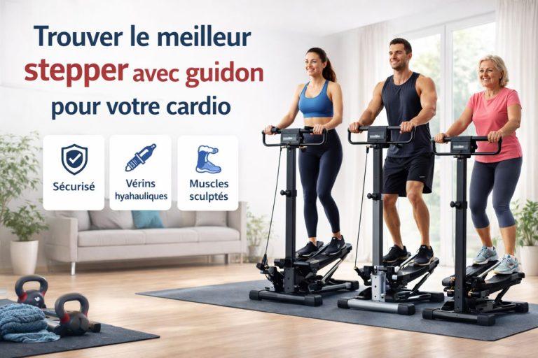 Trouver le meilleur stepper avec guidon pour votre cardio